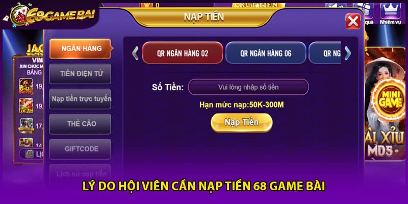 Lý do hội viên cần nạp tiền 68 game bài